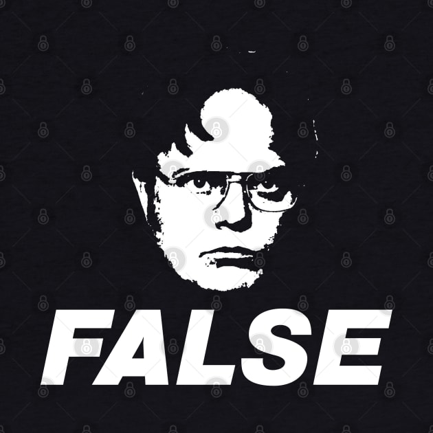 Dwight Schrute False by Printnation